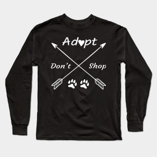 Adopt Don't Shop, Love Dogs, Gift For Dog Mom,Rescue Dogs Long Sleeve T-Shirt